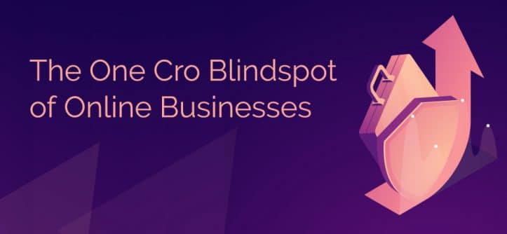 The One Cro Blindspot of Online Businesses