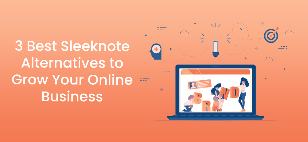 Las 3 mejores alternativas de Sleeknote para hacer crecer su negocio en línea