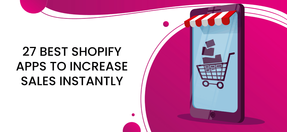 27 أفضل تطبيقات Shopify