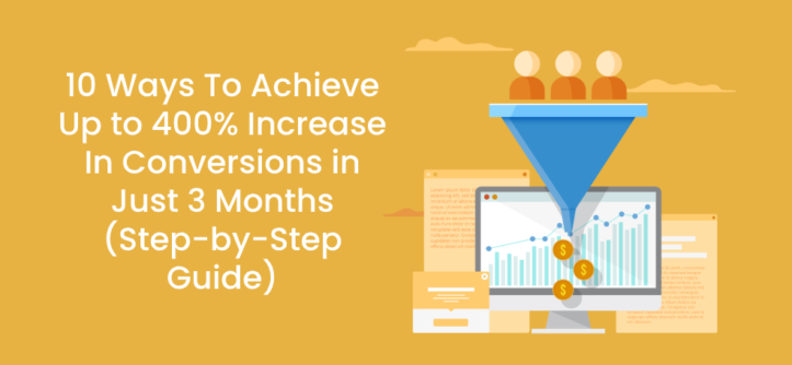 10 Ways To Achieve Up to 400% Increase In Conversions in Just 3 Months ...