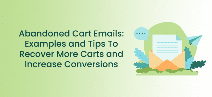 Best abandoned cart emails and examples to boost conversions