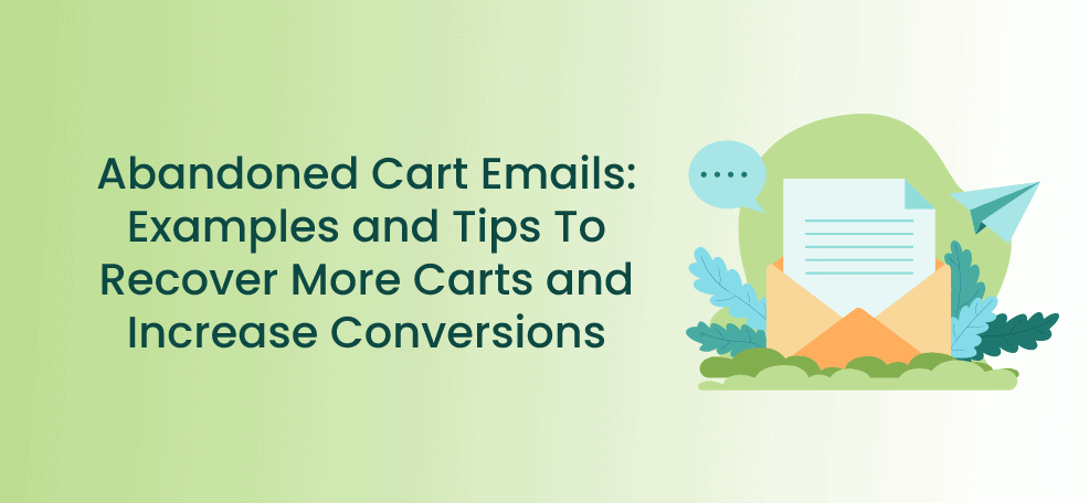 Best abandoned cart emails and examples to boost conversions