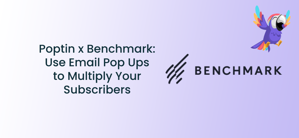 Poptin-x-Benchmark_-电子邮件弹出窗口如何能够倍增您的基准订阅者.png
