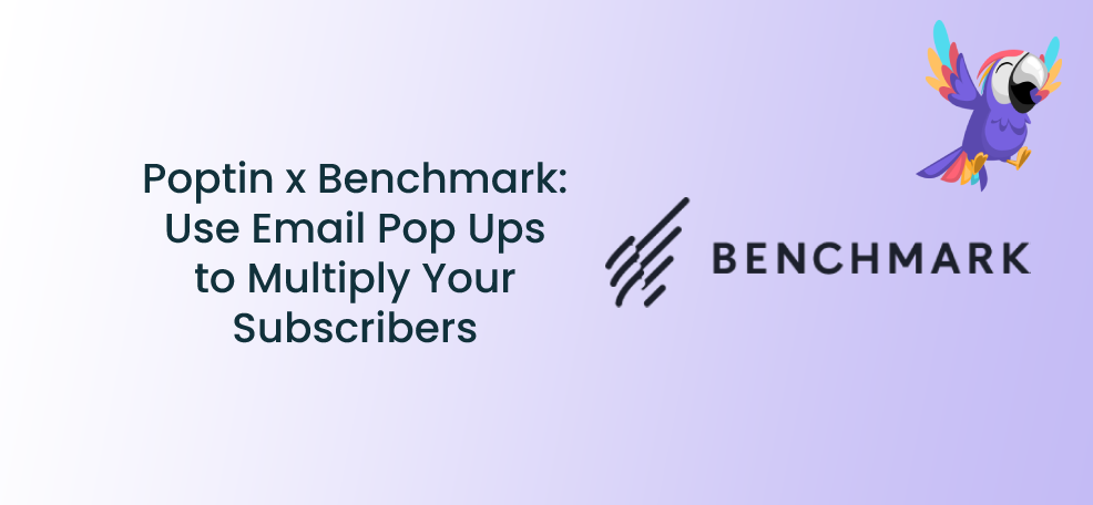 Особенность изображения Poptin-x-Benchmark_-How-Email-Pop-Ups-Can-Multiply-Your-Benchmark-Subscribers.png