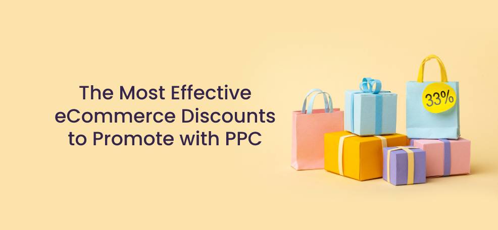 The Most Effective eCommerce Discounts to Promote with PPC