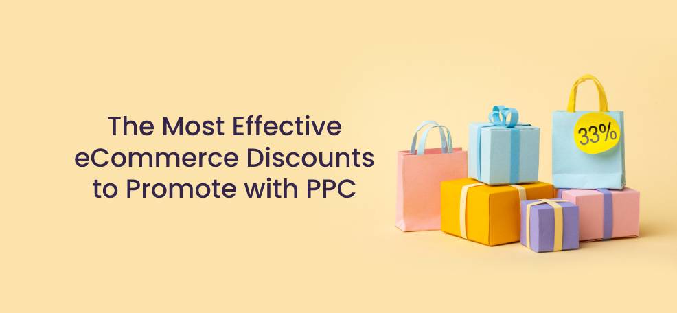 خصومات التجارة الإلكترونية الأكثر فعالية للترويج باستخدام PPC