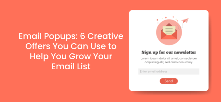Popups d'e-mail : 6 offres créatives que vous pouvez utiliser pour vous aider à développer votre liste de diffusion