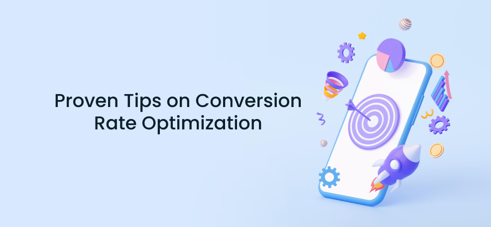 Proven Tips on Conversion Rate Optimization