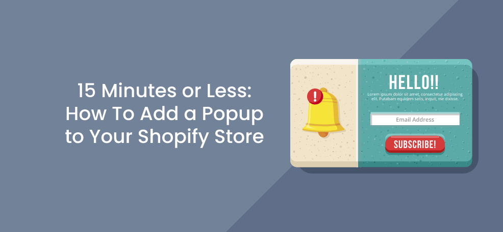15 minuten of minder: een pop-up toevoegen aan uw Shopify-winkel