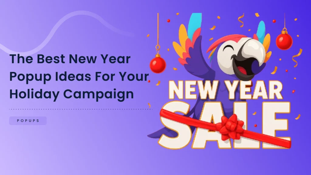 The Best New Year Popup Ideas For Your Holiday Campaign