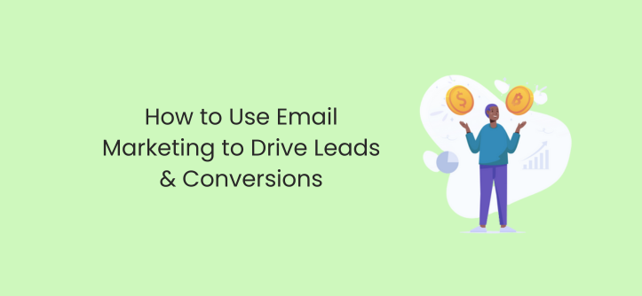 이메일 마케팅을 사용하여 리드 및 전환을 유도하는 방법