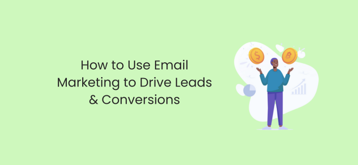 Come utilizzare l'email marketing per generare lead e conversioni