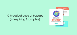 10 Practical uses of Popups