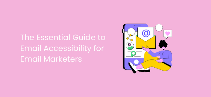 電子メールマーケティング担当者のための電子メールのアクセシビリティに関する基本ガイド