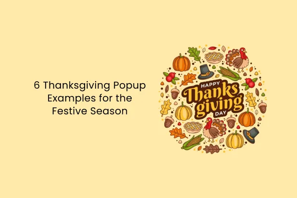 6 примеров всплывающих окон ко Дню благодарения для праздничного сезона