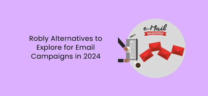 immagine caratteristica Alternative a Robly da esplorare per le campagne e-mail nel 2024