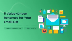 5 Value-Driven Renames for Your Email List