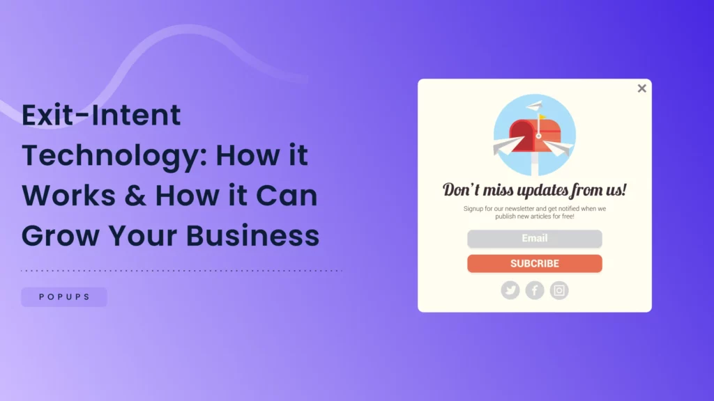 Exit-Intent Technology How it Works and How Exit Popup Can Grow Your Business