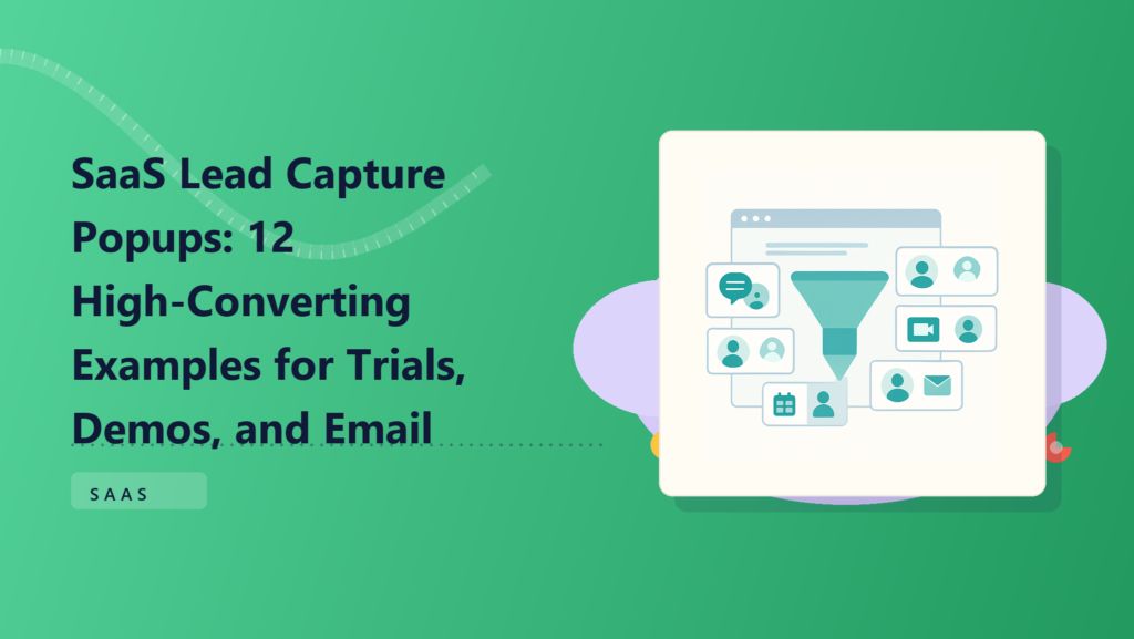 Feature image SaaS lead capture popups mapped across a B2B buyer journey