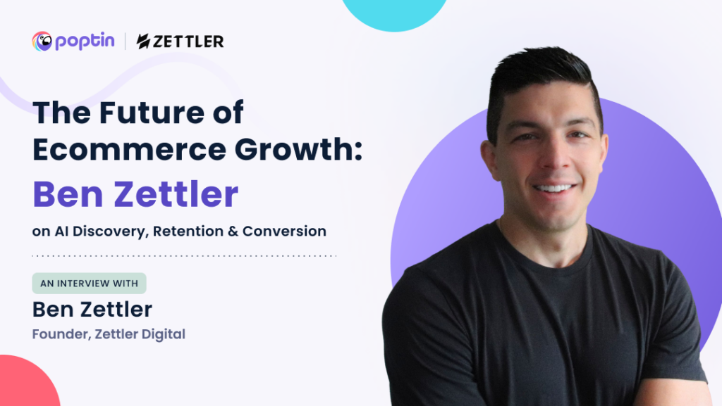 Il futuro della crescita dell'e-commerce: Ben Zettler su intelligenza artificiale per la scoperta, la fidelizzazione e la conversione.