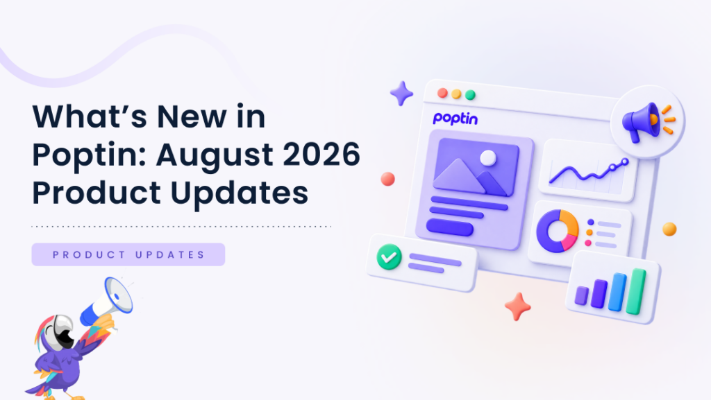 Novità di Poptin: aggiornamenti di prodotto di agosto 2026